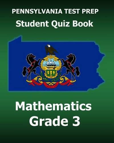 PENNSYLVANIA TEST PREP Student Quiz Book Mathematics Grade 3
