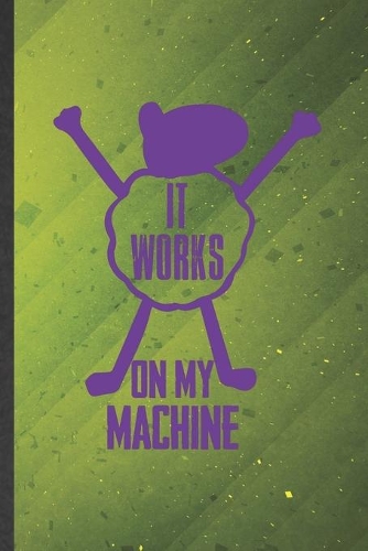 It Works on My Machine