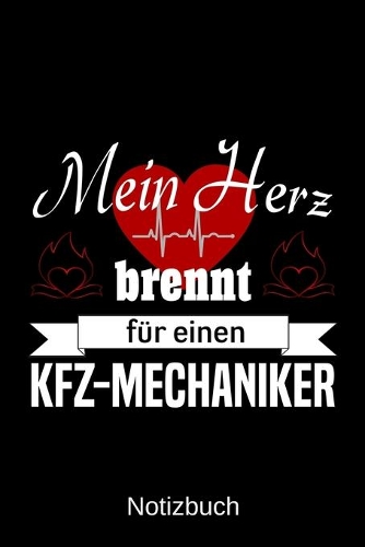 Mein Herz brennt für einen KFZ-Mechaniker