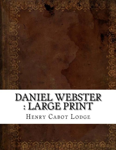 Daniel Webster: large print