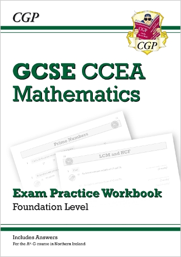 CCEA GCSE Maths Exam Practice Workbook: Foundation (includes Answers): (CGP GCSE Northern Ireland)