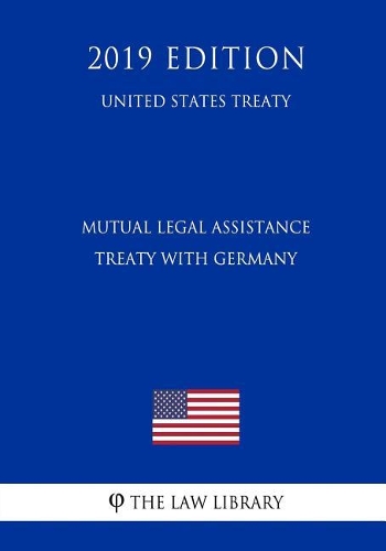 Mutual Legal Assistance Treaty with Germany (United States Treaty)