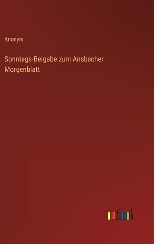 Sonntags-Beigabe zum Ansbacher Morgenblatt