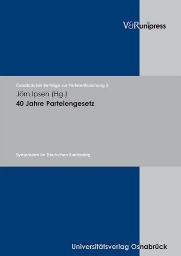 OsnabrÃ"cker BeitrÃ¤ge zur Parteienforschung.: Symposium im Deutschen Bundestag(Osnabrucker Beitrage Zur Parteienforschung)