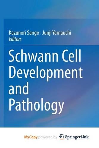 Schwann Cell Development and Pathology
