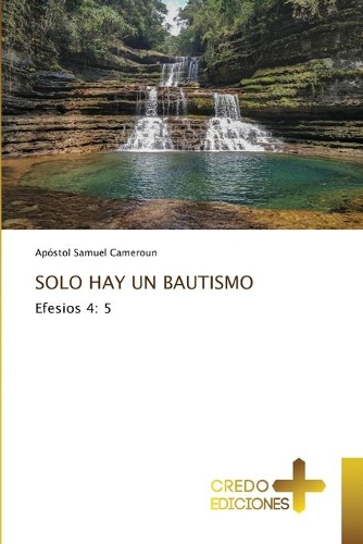 Solo Hay Un Bautismo