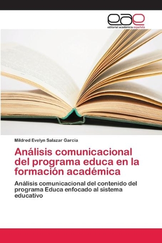 Análisis comunicacional del programa educa en la formación académica