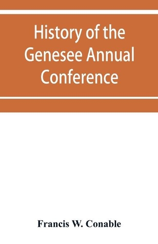 History of the Genesee Annual Conference of the Methodist Episcopal Church