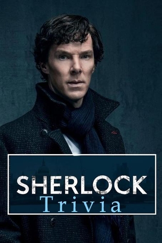 Sherlock Trivia