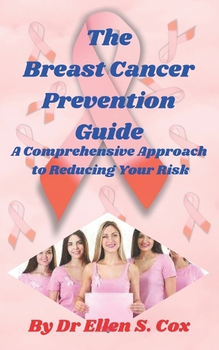 The Breast Cancer Prevention Guide