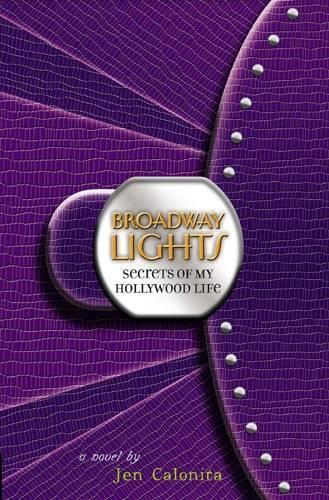 Secrets of My Hollywood Life: 5 Broadway Lights
