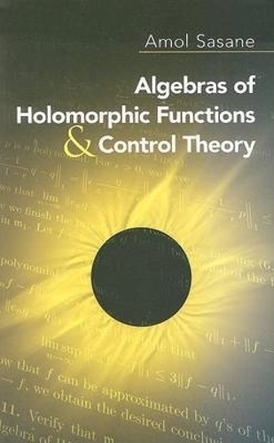 Algebras of Holomorphic Functions and Control Theory: (Dover Books on Mathema 1.4tics)