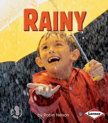 Rainy: (First Step Nonfiction — Kinds of Weather)