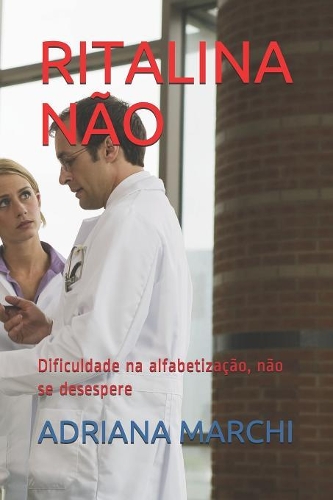 Ritalina Não: Dificuldade na alfabetização, não se desespere