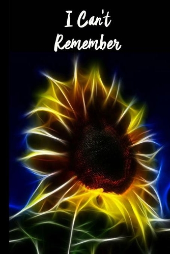 I Can't Remember: Internet Address and Password Journal - Password Keeper Logbook - Notebook with 300 places for Recording Your Passwords