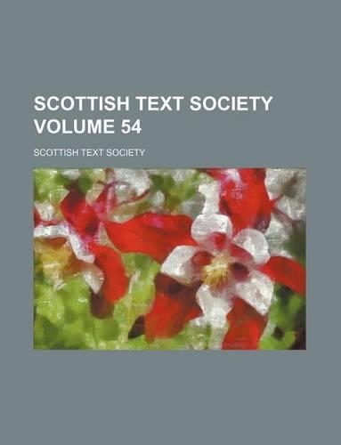 Scottish Text Society Volume 54