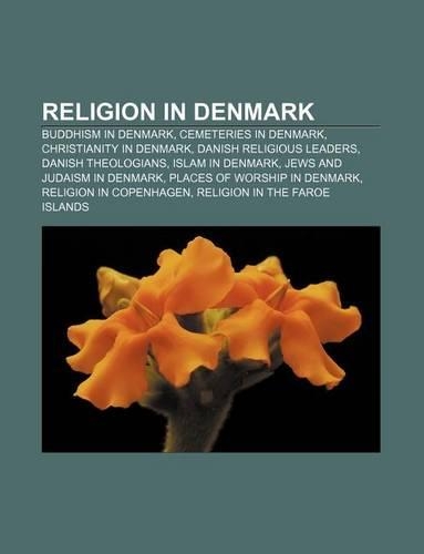 Religion in Denmark: Buddhism in Denmark, Cemeteries in Denmark, Christianity in Denmark, Danish Religious Leaders, Danish Theologians(English)