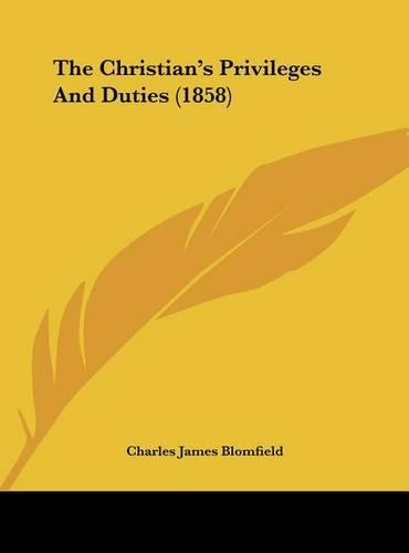The Christian's Privileges and Duties (1858)