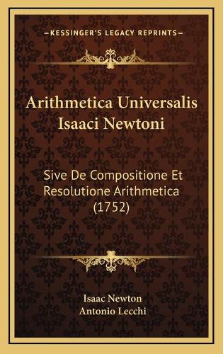 Arithmetica Universalis Isaaci Newtoni