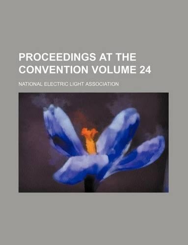 Proceedings at the Convention Volume 24