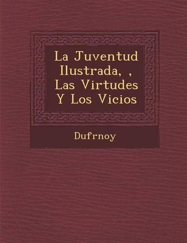 La Juventud Ilustrada,, Las Virtudes y Los Vicios
