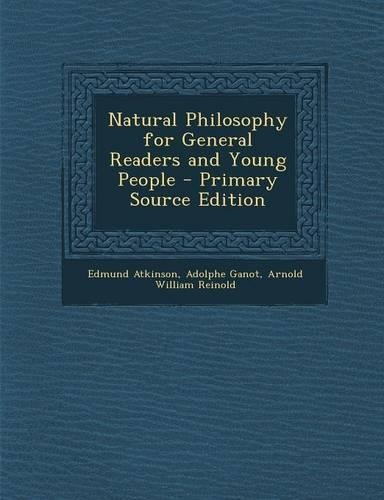 Natural Philosophy for General Readers and Young People