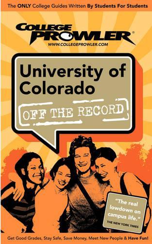 University of Colorado (College Prowler Guide)