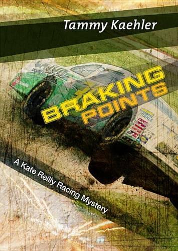 Braking Points: (2 Kate Reilly Mysteries)