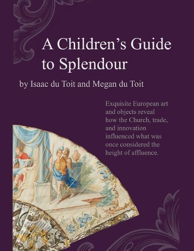 A Children?s Guide to Splendour