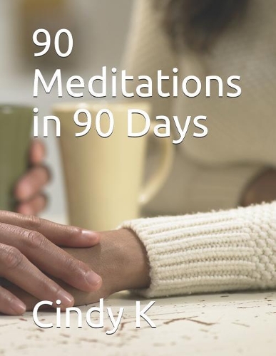 90 Meditations in 90 Days: (1 90 in 90)