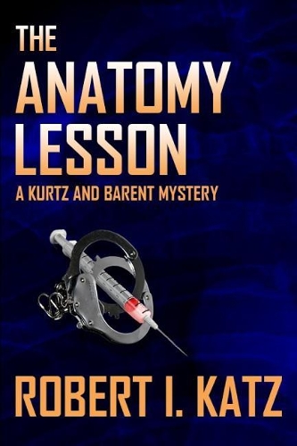 The Anatomy Lesson: A Kurtz and Barent Mystery(2 Kurtz and Barent Mysteries)