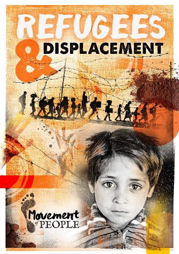 Refugees and Displacement: (Movement of People)