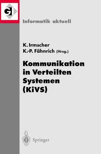 Kommunikation in Verteilten Systemen (KiVS): 13. ITG/GI-Fachtagung Kommunikation in Verteilten Systemen (KiVS 2003) Leipzig, 25.–28. Februar 2003(Informatik aktuell)