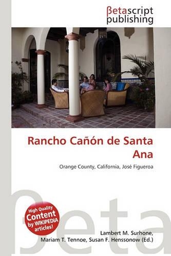 Rancho Canon de Santa Ana: (English)