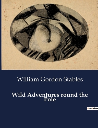 Wild Adventures round the Pole