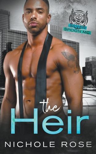 The Heir: (Silver Spoon MC)