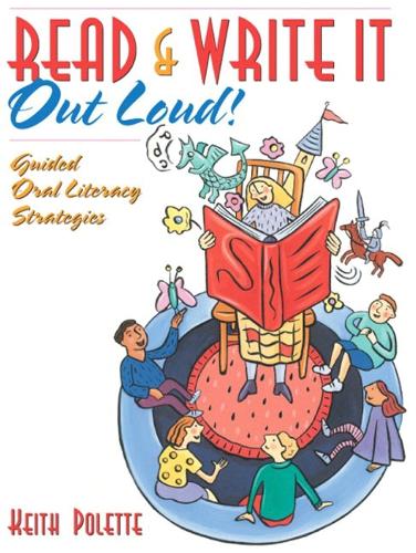 Read & Write It Out Loud! Guided Oral Literacy Strategies: Guided Oral Literacy Strategies