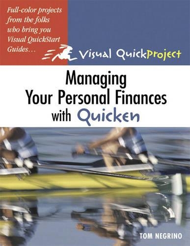 Managing Your Personal Finances with Quicken: Visual QuickProject Guide(English)