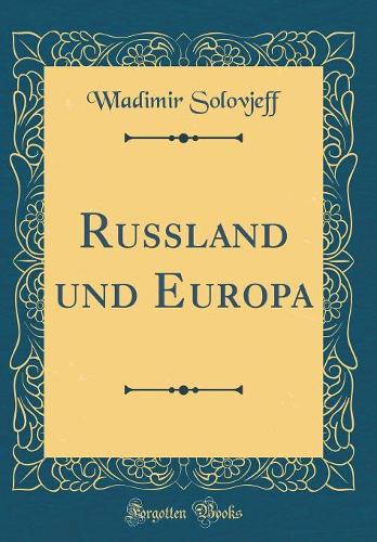 Russland und Europa (Classic Reprint)