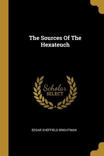 The Sources Of The Hexateuch