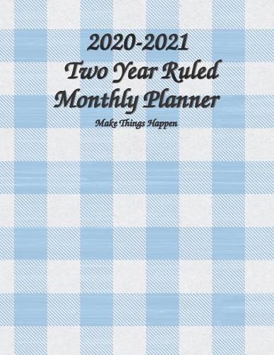 2020-2021 Two Year Ruled Monthly Planner Make Things Happen
