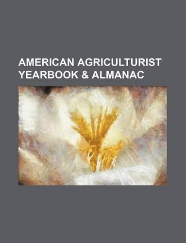 American Agriculturist Yearbook & Almanac