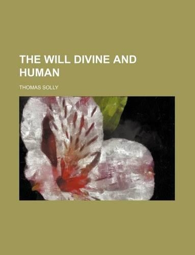 The Will Divine and Human
