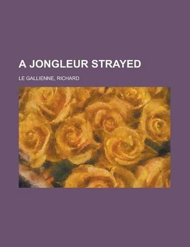 A Jongleur Strayed: (English)
