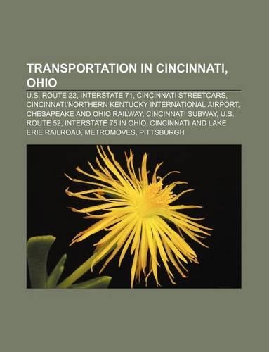 Transportation in Cincinnati, Ohio: U.S. Route 22, Interstate 71, Cincinnati Streetcars, Cincinnati-Northern Kentucky International Airport(English)