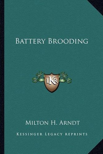 Battery Brooding