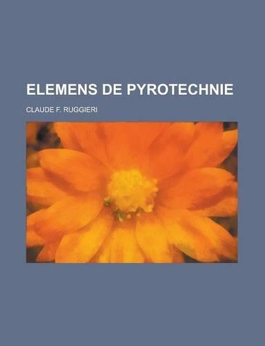 Elemens de Pyrotechnie