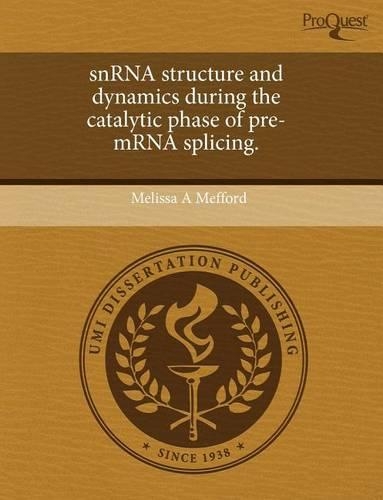 Snrna Structure and Dynamics During the Catalytic Phase of Pre-Mrna Splicing.