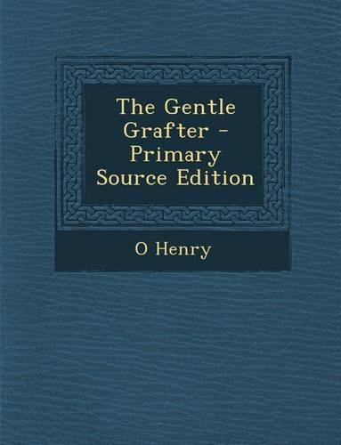 Gentle Grafter: (English)