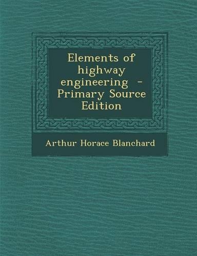 Elements of Highway Engineering